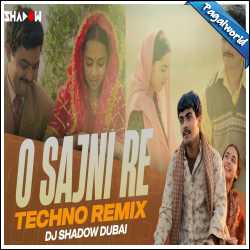 O Sajni Re Remix - DJ Shadow Dubai