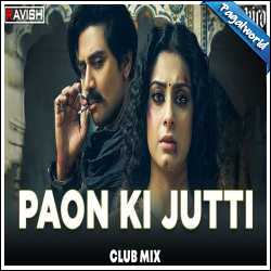 Paon Ki Jutti Remix - DJ Ravish, DJ Chico