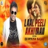 Laal Peeli Akhiyaan Remix - DJ Piyush Bajaj