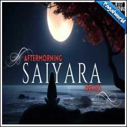 Saiyaara Remix - Aftermorning