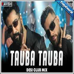 Tauba Tauba Remix - DJ Ravish DJ Chico