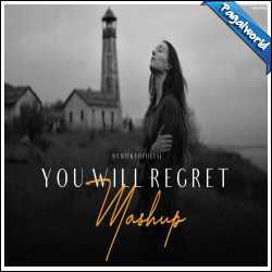 You Will Regret Mashup - BICKY OFFICIAL