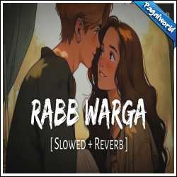 Rabb Warga (Slowed Reverb)