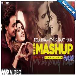 Tera Hua x Itni Si Baat Hain (Flip Mashup)