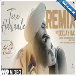 Tere Hawaale Remix