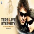 Tere Liye X Eternity Mashup - DJ Shadow Dubai