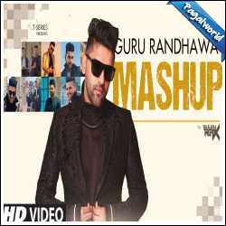 Guru Randhawa Mashup 2024 - Deejay Rax