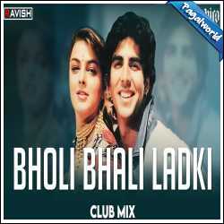 Bholi Bhali Ladki Club Mix  - DJ Ravish