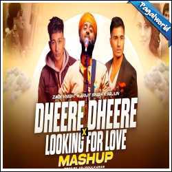 Dheere Dheere X Looking For Love - Vdj Soul Karan