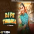 DJ Pe Thumka