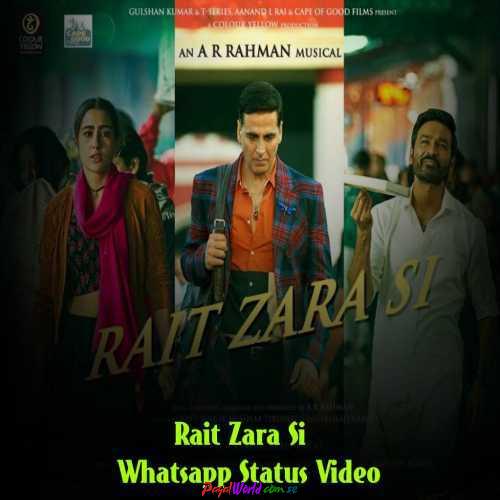 Rait Zara Si Whatsapp Status Video Download