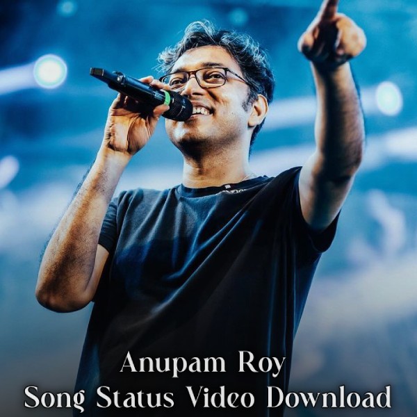 Anupam Roy Song Status Video Download