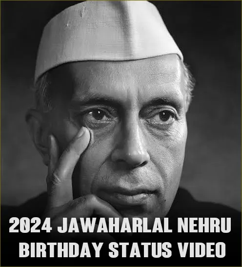 2024 Jawaharlal Nehru Birthday Status Video