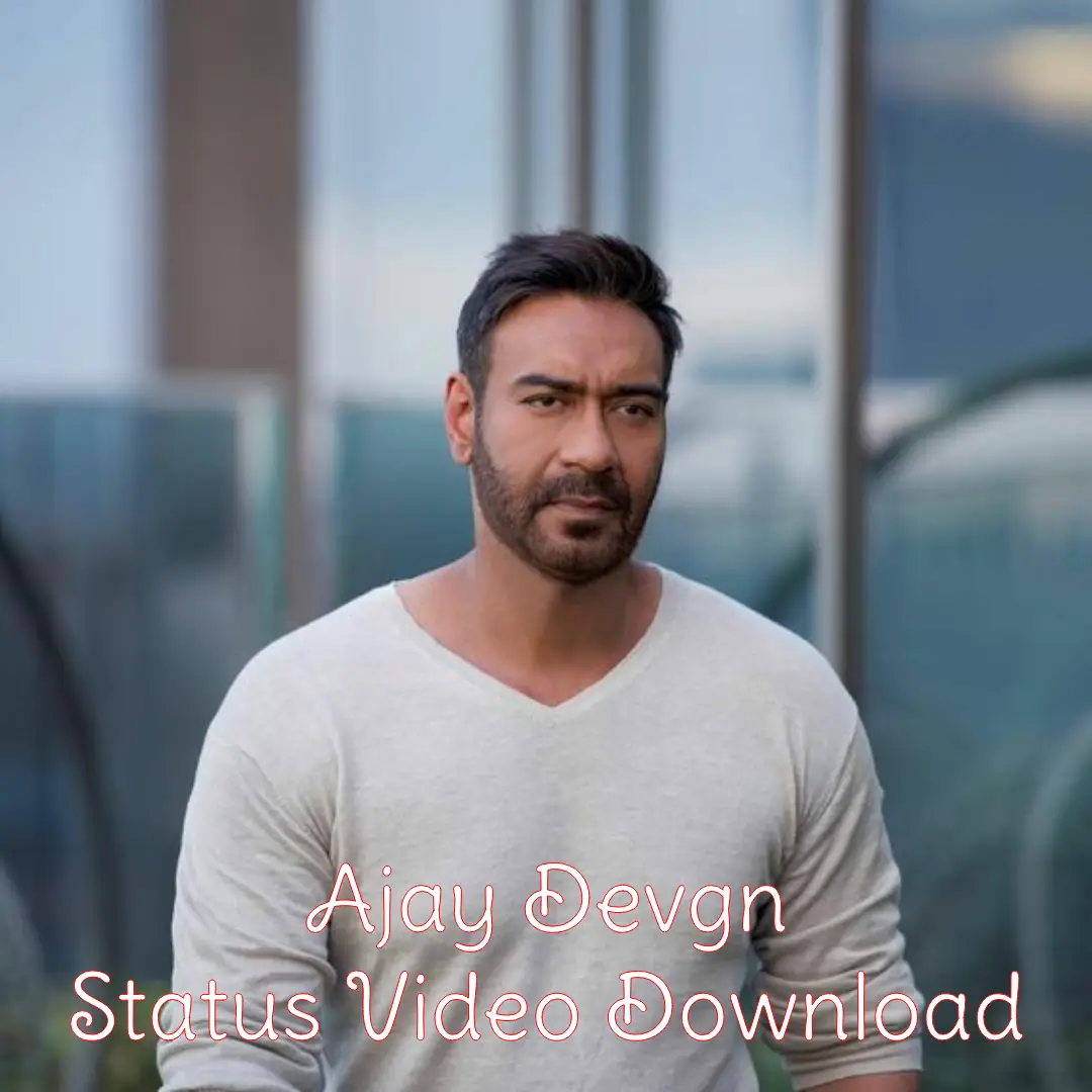 Ajay Devgn WhatsApp Status Video Download