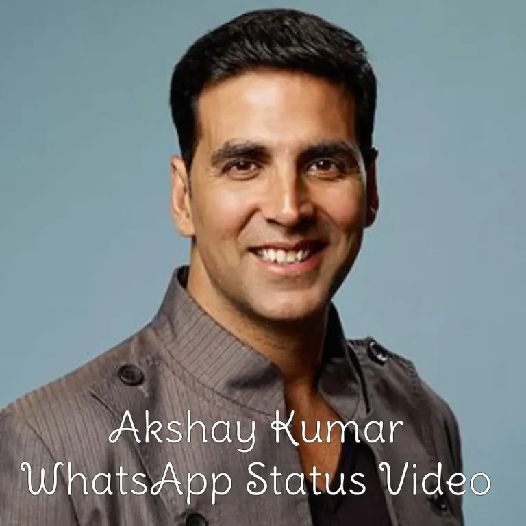 Akshay Kumar WhatsApp Status Video Download