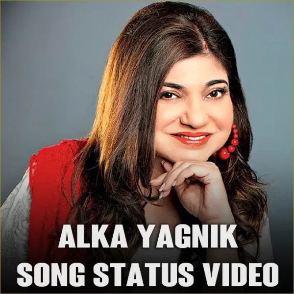 Alka Yagnik Song Status Video Download