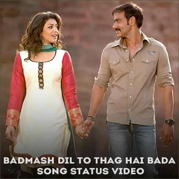 Badmash Dil To Thag Hai Bada Song Status Video