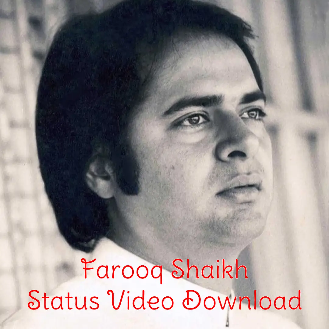 Farooq Shaikh WhatsApp Status Video Download