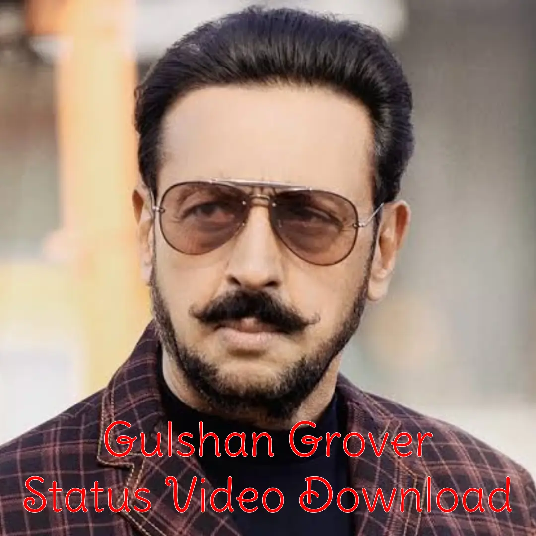 Gulshan Grover WhatsApp Status Video Download