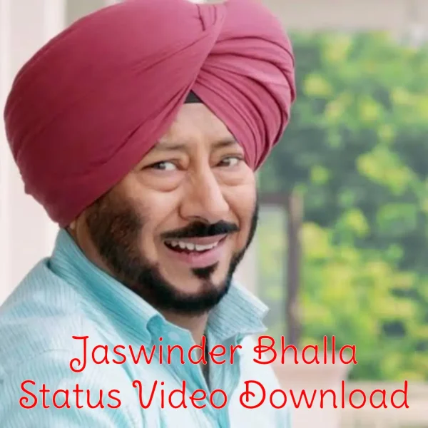 Jaswinder Bhalla WhatsApp Status Video Download