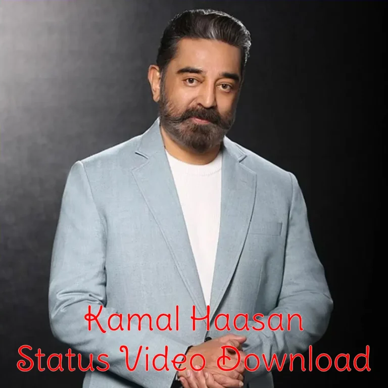 Kamal Haasan WhatsApp Status Video Download